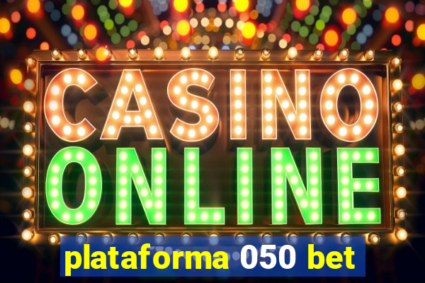 plataforma 050 bet